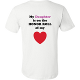 My Daughter is on the HONOR ROLL of my HEART - Mens - On Light - BACK