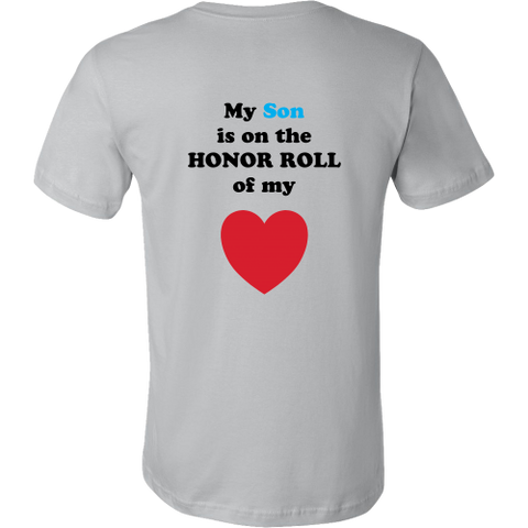 My Son is on the HONOR ROLL of my HEART - Mens - On Light - BACK