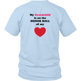 My Grandchild is on the HONOR ROLL of my HEART- Unisex - On Light - BACK