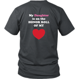 My Daughter is on the HONOR ROLL of my HEART - Unisex - On Dark - BACK