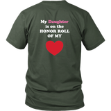 My Daughter is on the HONOR ROLL of my HEART - Unisex - On Dark - BACK