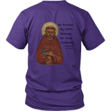 St Francis of Assisi "Be Praised, My Lord, Through All Your Creatures" - Unisex - On BACK