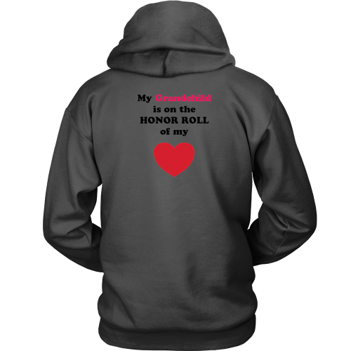 My Grandchild is on the Honor Roll of My Heart - Hoodie - On Light - BACK