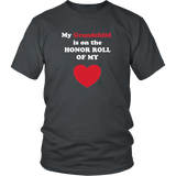 My Grandchild is On the HONOR ROLL of my HEART - Unisex - On Dark - Front