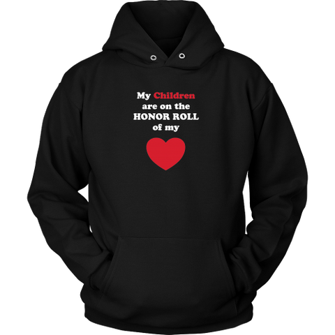 My Children are on the HONOR ROLL of my HEART - Hoodie - On Dark - Front