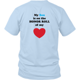 My Son is on the HONOR ROLL of my HEART - Unisex - On Light - BACK