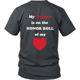 My Nephew is on the Honor Roll of My Heart - Unisex - On Dark - BACK